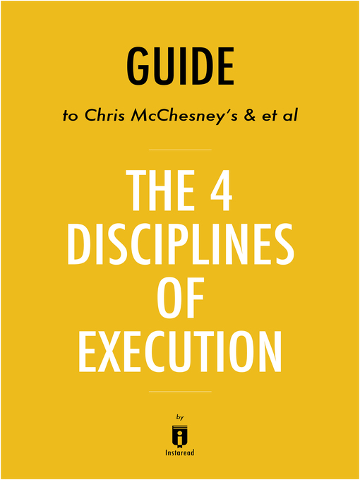 Title details for Guide to Chris McChesney's & et al The 4 Disciplines of Execution by Instaread by Instaread - Available